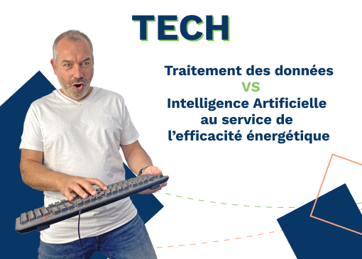 Traitement des données VS Intelligence Artificielle au service de l’efficacité énergétique