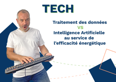 Traitement des données VS Intelligence Artificielle au service de l’efficacité énergétique